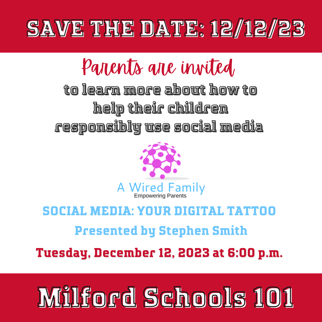 The next Milford Schools 101 Meeting is Dec 12 and will feature a presentation from A Wired Family